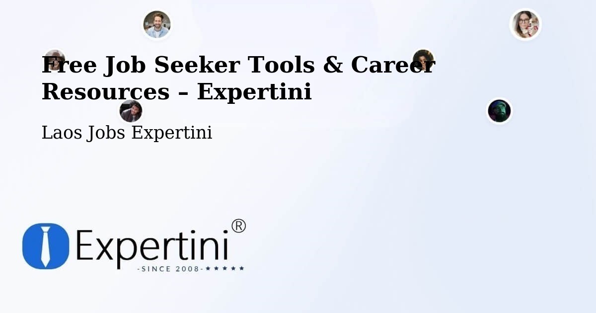 Free Job Seeker Tools & Career Resources – Salavan - Salavan, Laos Jobs Expertini