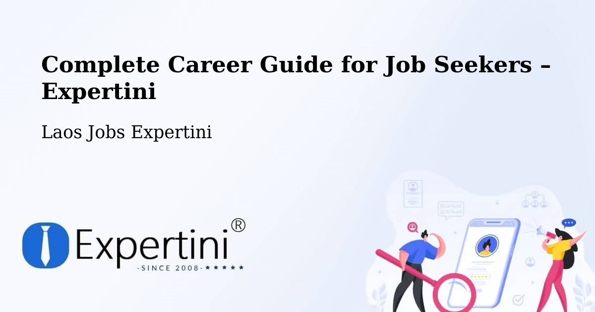 Career Guide for Job Seekers – Salavan - Salavan, Laos Jobs Expertini