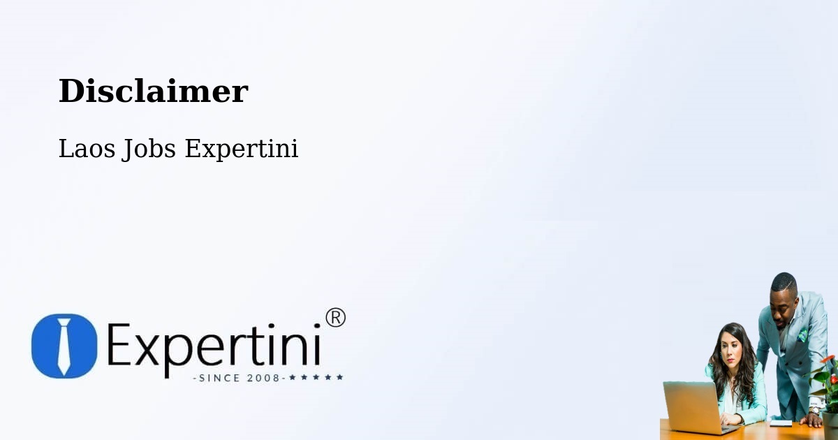 Disclaimer – Salavan - Laos Jobs Expertini