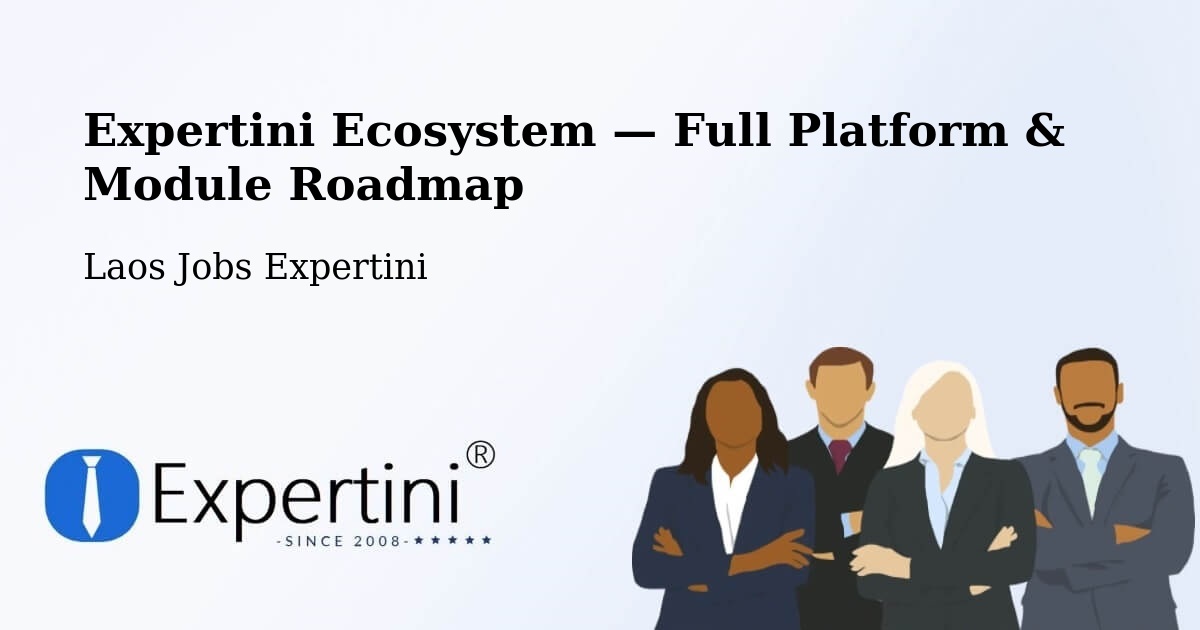 Expertini Ecosystem — Full Platform & Module Roadmap – Salavan