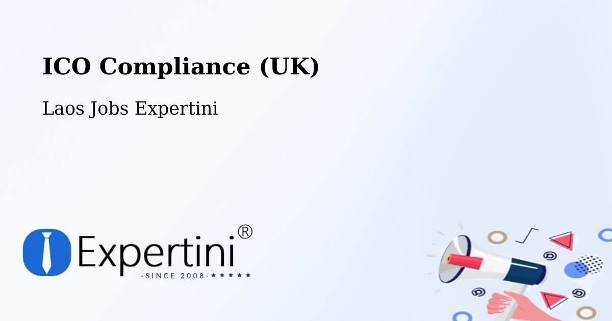 UK Data Protection & ICO Compliance – Salavan - Laos Jobs Expertini