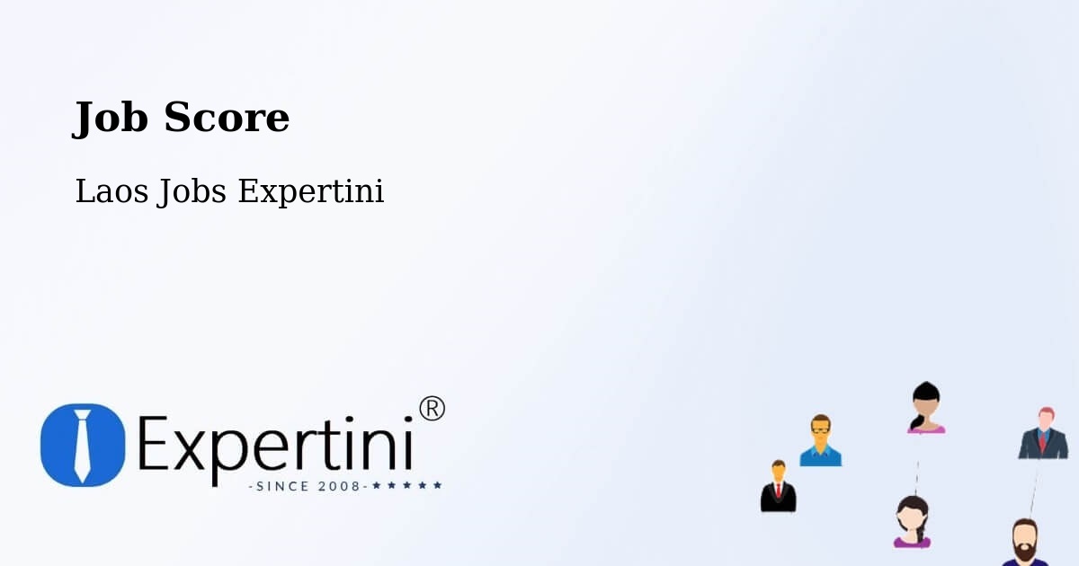 Job Score & Job Description Score Tool – Salavan - Laos Jobs Expertini