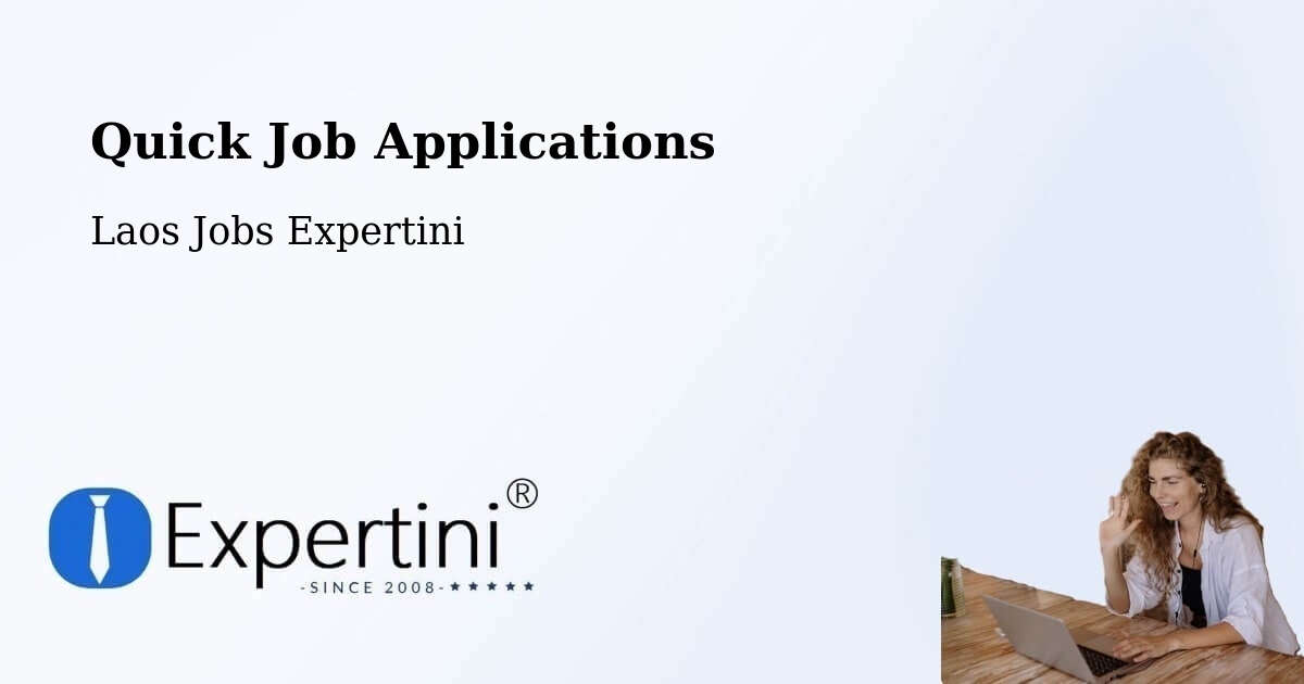 Quick Apply Feature – Salavan - Laos Jobs Expertini